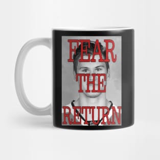 Fear the Return Mug